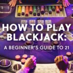 Blackjack for Beginners: A Simple Step-by-Step Guide to Playing and Winning